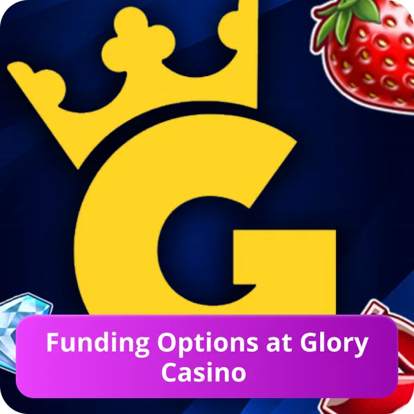 Funding Options at Glory Casino