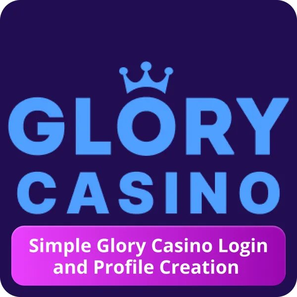 Simple Glory Casino Login and Profile Creation