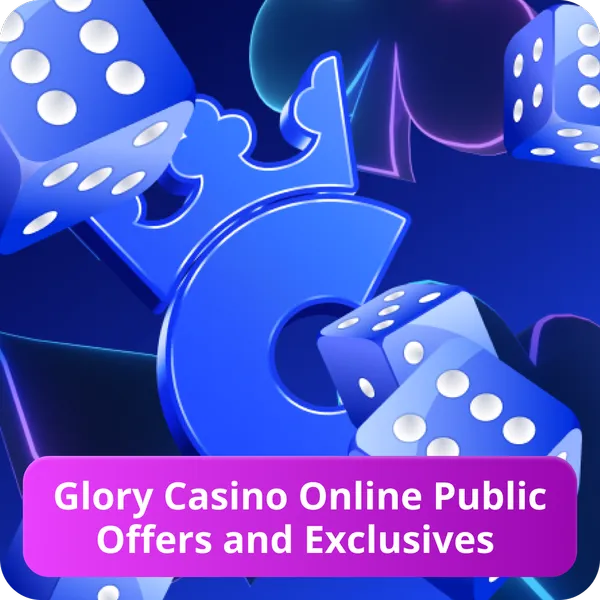 Glory Casino Online Public Offers and Exclusives